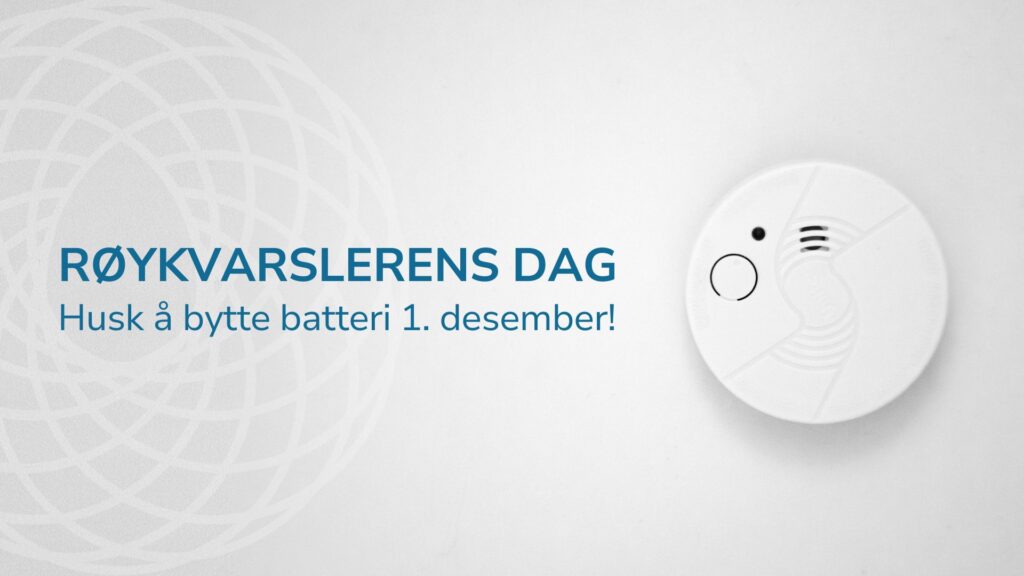 Info bilde med tekst "røykvarslerens dag, husk å byte batteri 1. desember!" med en røykvarsler i bakgrunnen.