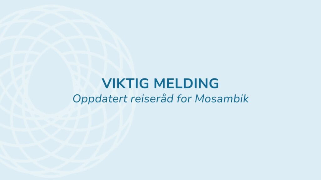 Viktig melding med oppdatert reiseråd for Mosambik